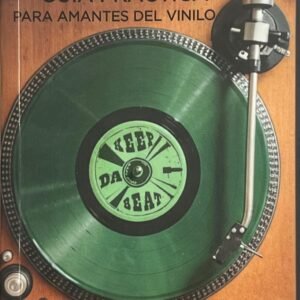 Guía Práctica Para Amantes Del Vinilo