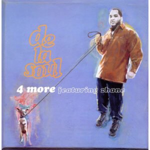 De La Soul Featuring Zhane* - 4 More
