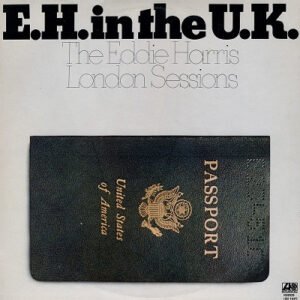 Eddie Harris - E.H. In The U.K.