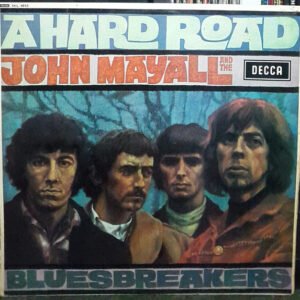 John Mayall And The Bluesbreakers* - A Hard Road