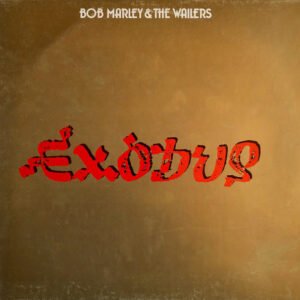 Bob Marley & The Wailers - Exodus