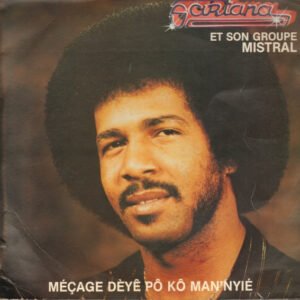 Sartana Et Son Groupe Mistral - Mecage Deye Po Ko Man'nyie