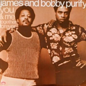 James And Bobby Purify* - You & Me Together Forever