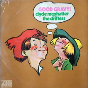 Clyde McPhatter & The Drifters - Good Gravy