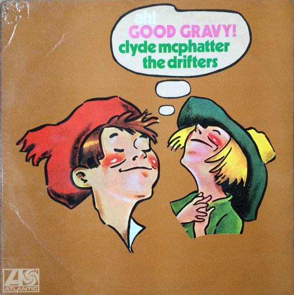Clyde McPhatter & The Drifters - Good Gravy