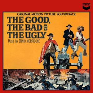 Ennio Morricone - The Good, The Bad And The Ugly (Original Motion Picture Soundtrack)