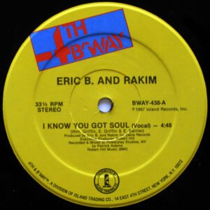 Eric B. And Rakim* - I Know You Got Soul