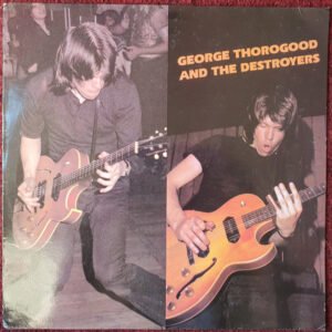 George Thorogood And The Destroyers* - George Thorogood And The Destroyers