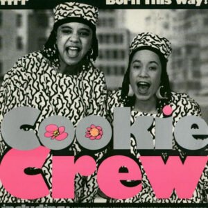 Cookie Crew* - Born This Way!