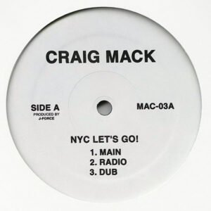 Craig Mack - NYC Let's Go! / Coronation Of A King