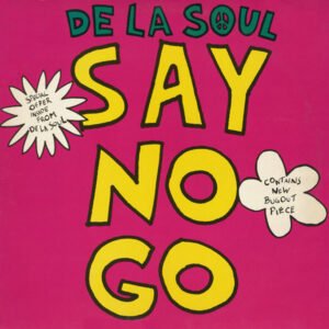 De La Soul - Say No Go
