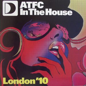ATFC - In The House - London '10 EP1