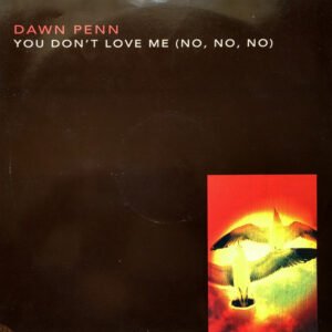 Dawn Penn - You Don't Love Me (No, No, No)