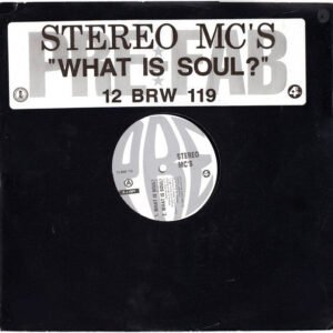 Stereo MC's - What Is Soul?