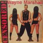 Wayne Marshall - Censored!