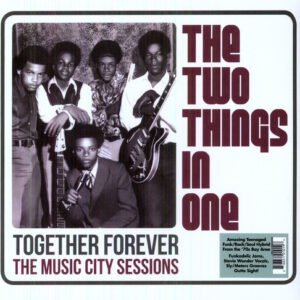 The Two Things In One - Together Forever - The Music City Sessions