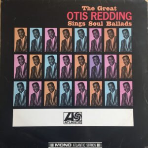 Otis Redding - The Great Otis Redding Sings Soul Ballads