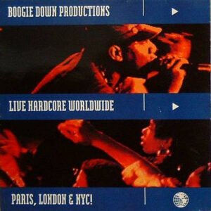 Boogie Down Productions - Live Hardcore Worldwide