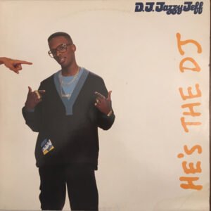 DJ Jazzy Jeff & The Fresh Prince - He's The DJ, I'm The Rapper