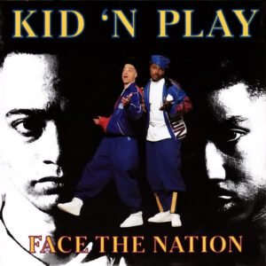 Kid 'N Play* - Face The Nation