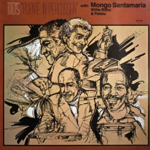 Tito Puente With Mongo Santamaria, Willie Bobo & Patato* - Puente In Percussion