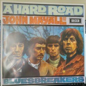 John Mayall And The Bluesbreakers* - A Hard Road