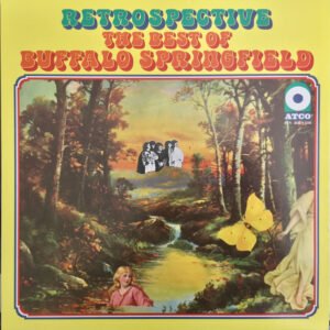 Buffalo Springfield - Retrospective - The Best Of Buffalo Springfield