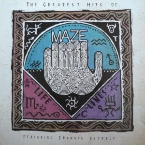 Maze Featuring Frankie Beverly - Lifelines Volume 1 - The Greatest Hits Of