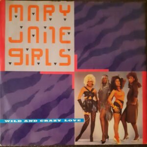 Mary Jane Girls - Wild And Crazy Love