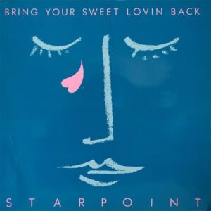 Starpoint - Bring Your Sweet Lovin' Back