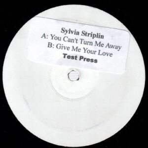 Sylvia Striplin - You Can't Turn Me Away / Give Me Your Love