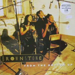 Brownstone - From The Bottom Up