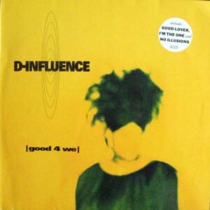 D-Influence* - Good 4 We