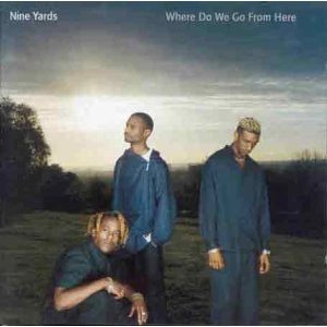 Nine Yards - Where Do We Go From Here