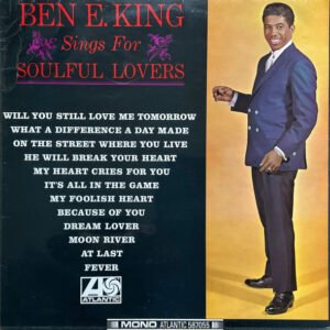 Ben E. King - Ben E. King Sings For Soulful Lovers