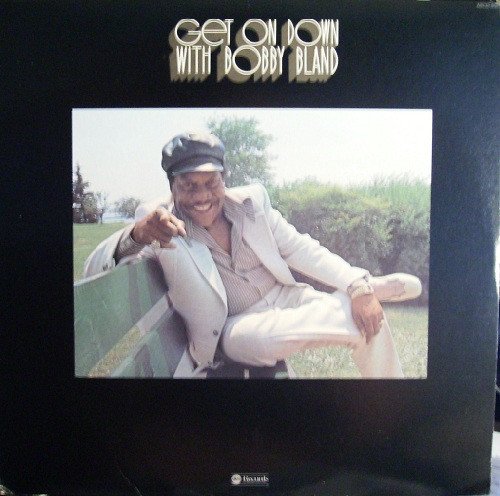 Bobby Bland - Get On Down With Bobby Bland