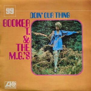 Booker T. & The M.G.'s* - Doin' Our Thing