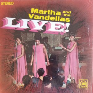 Martha And The Vandellas* - Live!