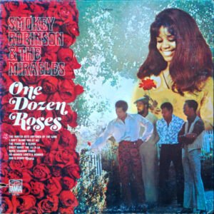 Smokey Robinson & The Miracles* - One Dozen Roses