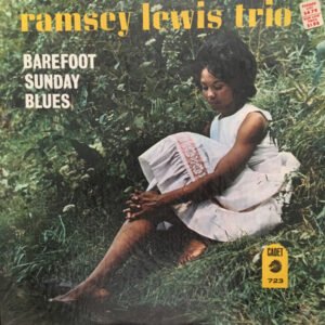 Ramsey Lewis Trio* - Barefoot Sunday Blues