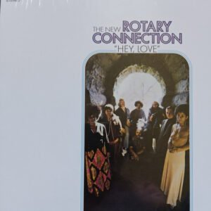 The New Rotary Connection* - Hey, Love