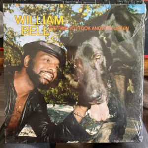 William Bell - It's Time You Took Another Listen