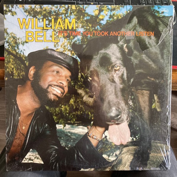 William Bell - It's Time You Took Another Listen
