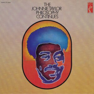 Johnnie Taylor - The Johnnie Taylor Philosophy Continues
