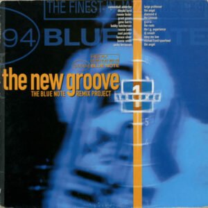 Various - The New Groove (The Blue Note Remix Project Volume 1)