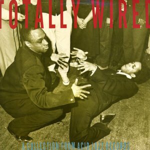 Various - Totally Wired (A Collection From Acid Jazz Records)