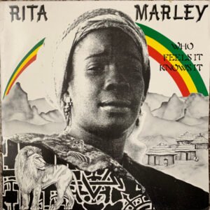 Rita Marley - Who Feels It Knows It