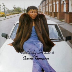 Carroll Thompson - Hopelessly In Love