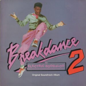 Various - Breakdance 2 Is Electric Boogaloo (Original Soundtrack Album)