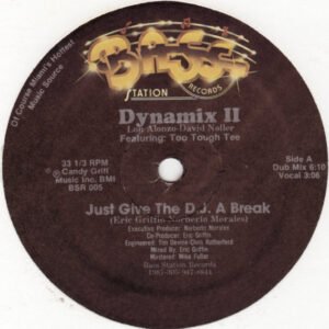 Dynamix II Featuring Too Tough Tee - Just Give The D.J. A Break
